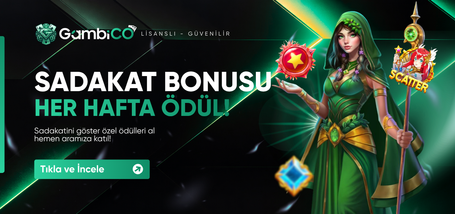 HAFTALIK SADAKAT BONUSU